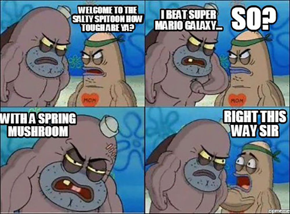 Meme about beating Super Mario Galaxy with a spring mushroom