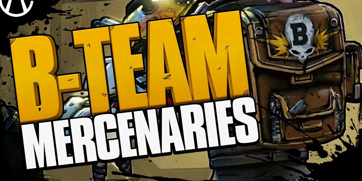 B-Team Mercenaries Borderlands