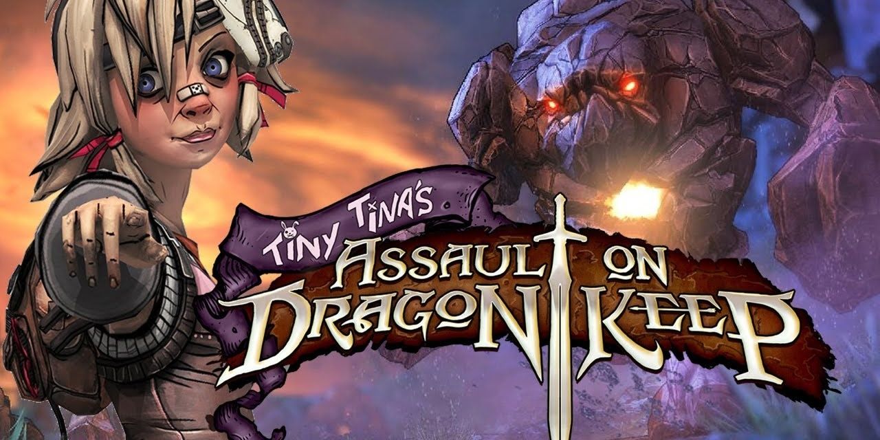 Tiny Tina Assault On Dragon's Keep Borderlands