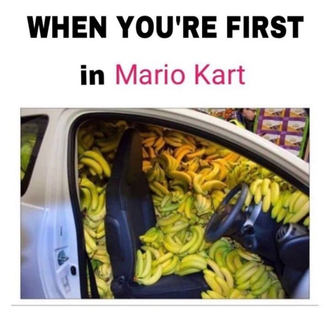 Meme About Mario Kart First Place Getting Bananas