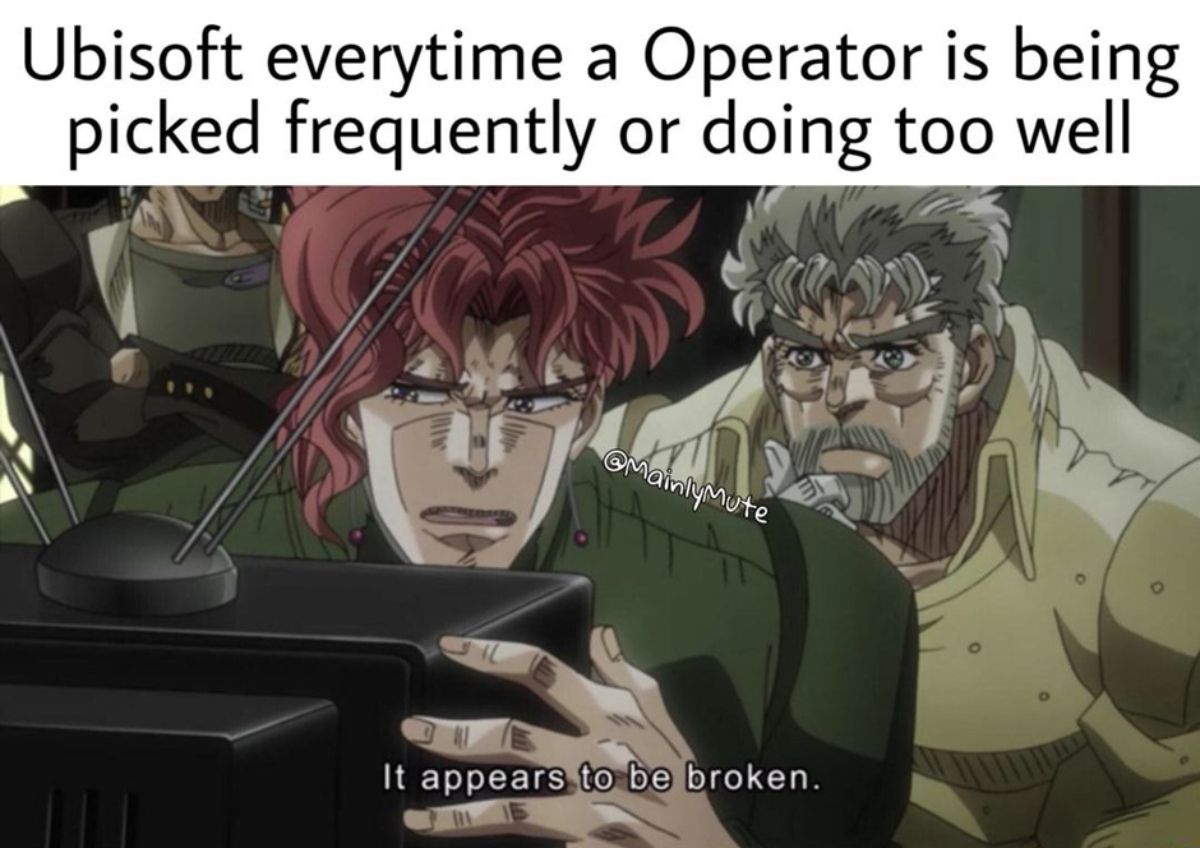 Ubisoft Meme about nerfing all the popular operators from Rainbow Six Siege