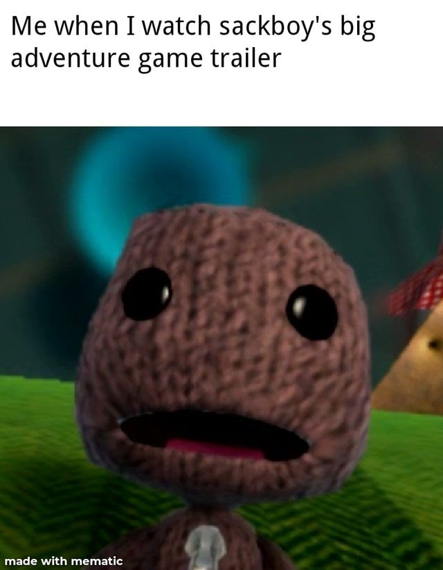 PlayStation Sackboy: A Big Adventure Meme