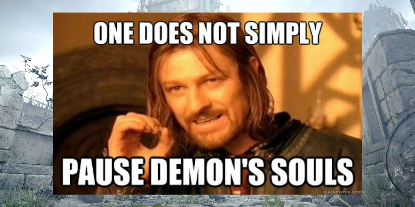 Pausing Demon's Souls