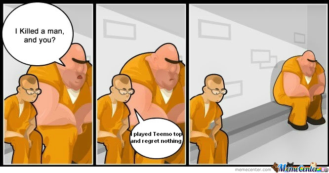 Teemo League of Legends meme Teemo Top Lane unacceptable