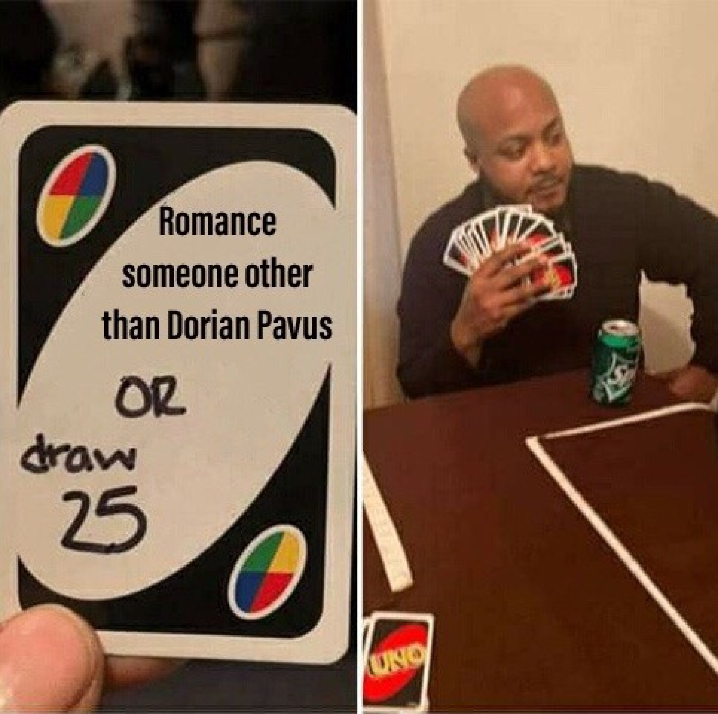 Not romancing Dorian Uno game meme.