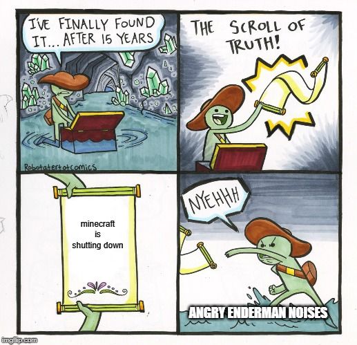 Minecraft Shutting Down Meme