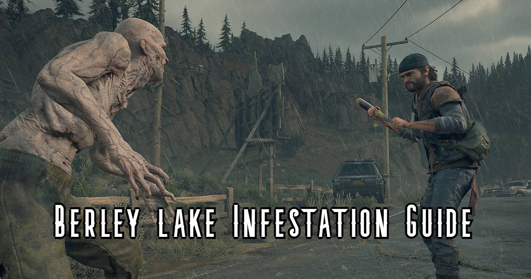 Berley Lake Infestations Guide Days Gone