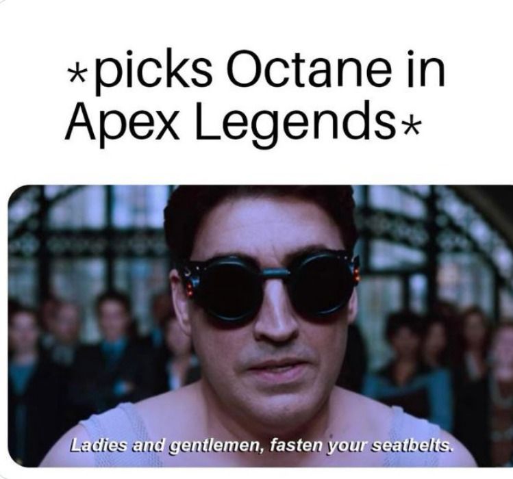 Fasten Your Seatbelts Apex Legends Octane Meme