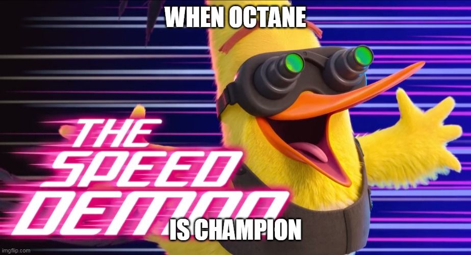 Speed Demon Octane Apex Legends Meme