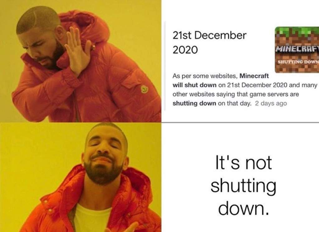 Minecraft Shutting Down Drake Meme