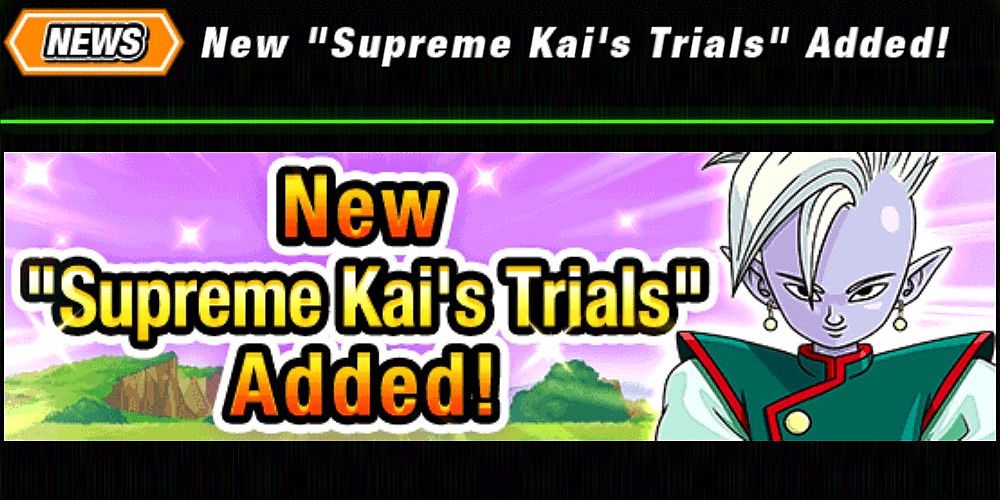 Supreme Kai's Trials News Dragon Ball Z Dokkan Battle