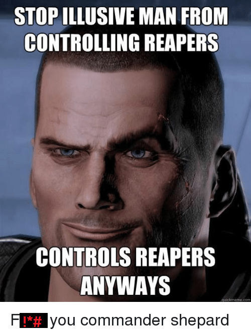 stop-illusive-man-from-controlling-reapers-controls-reapers-anyways-quick-4717605
