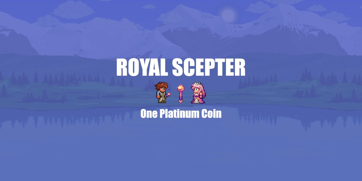 Terraria Royal Scepter and Expense Splash