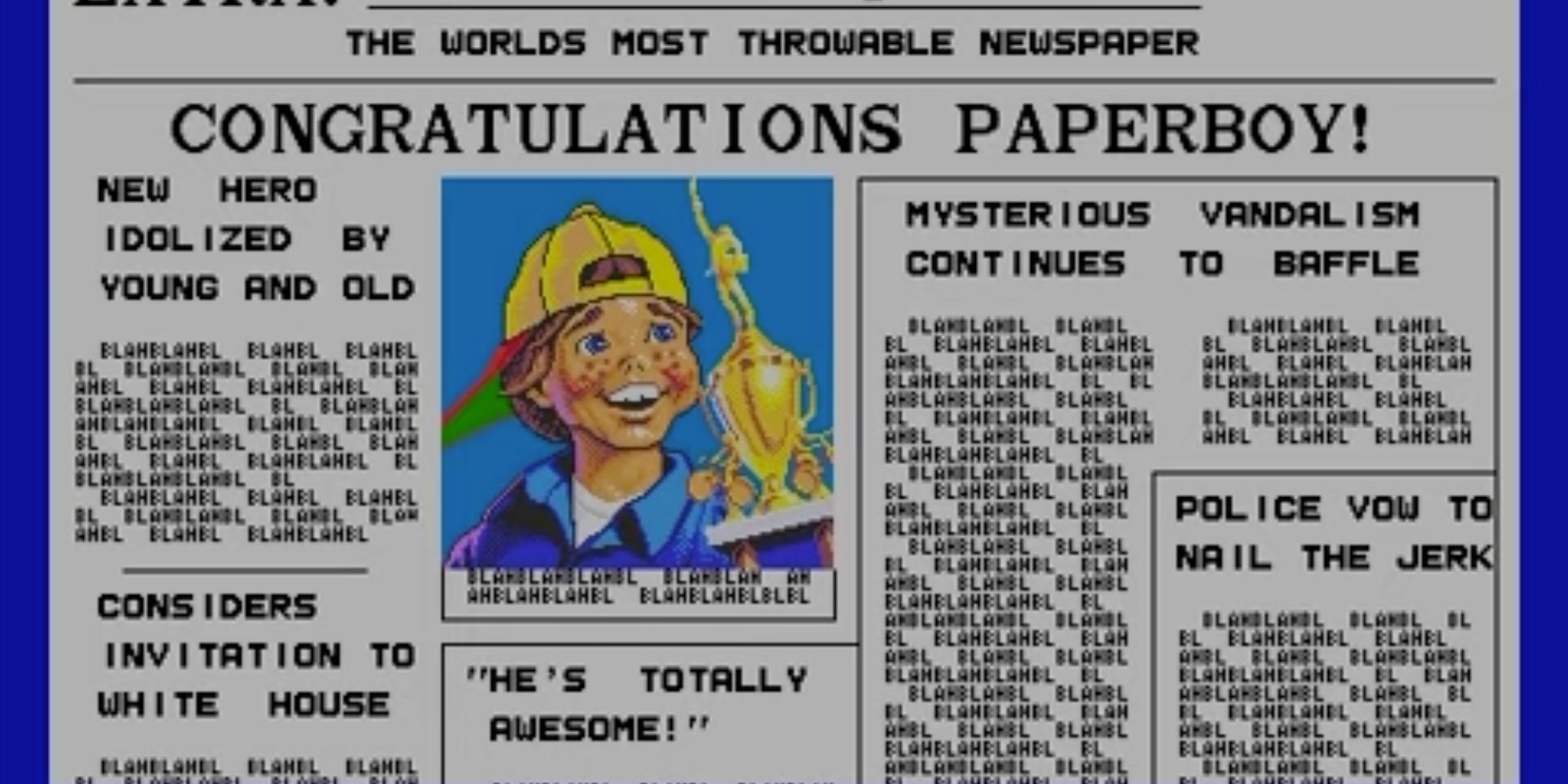The victory screen of Atari's Paperboy, which shows a newspaper emblazoned with headlines praising the Paperboy, including "Paperboy Considers Invitation To White House"