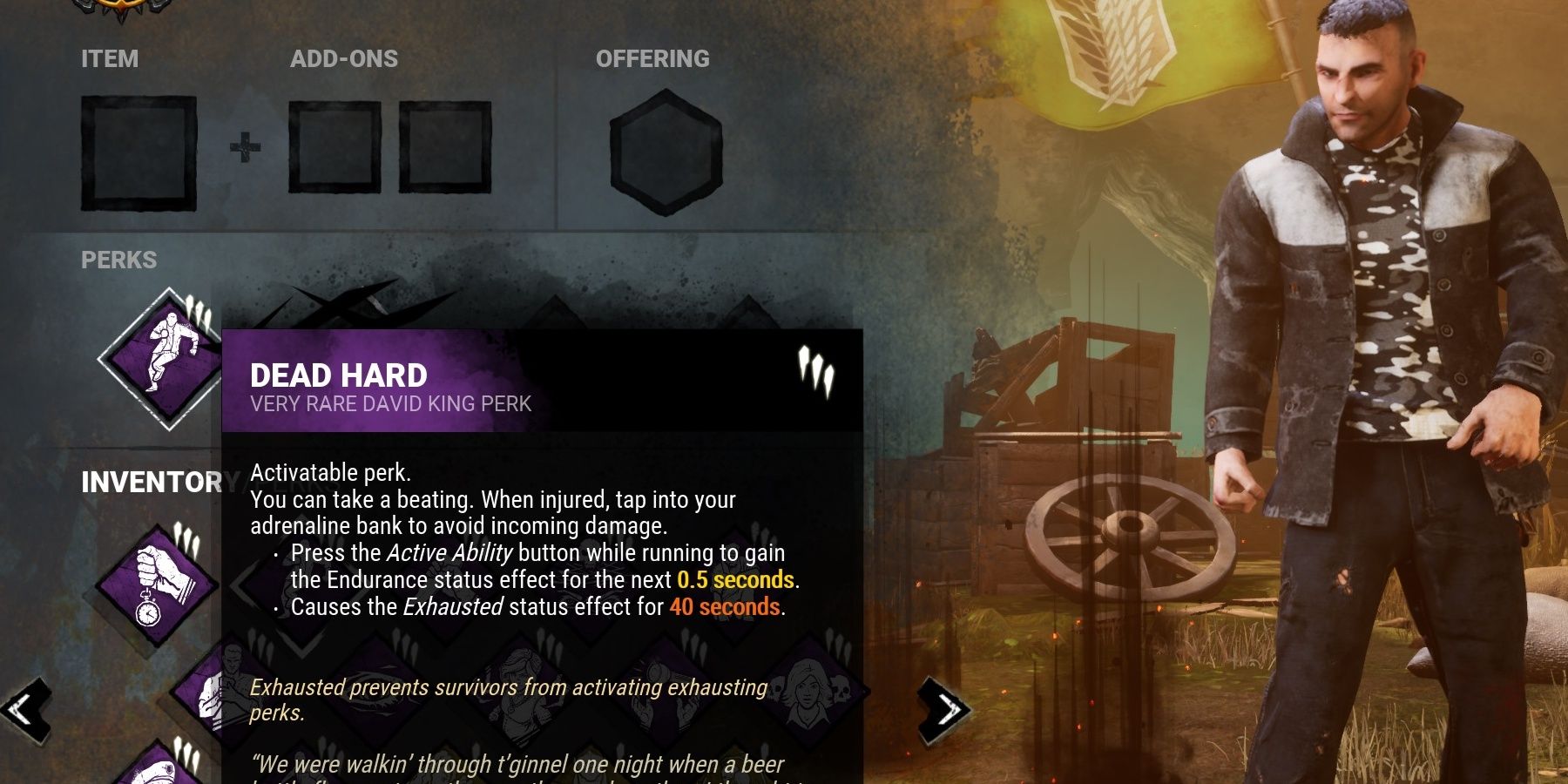 Dead Hard is a David King perk that gives you a half-second of the Endurance effect. Time it well.