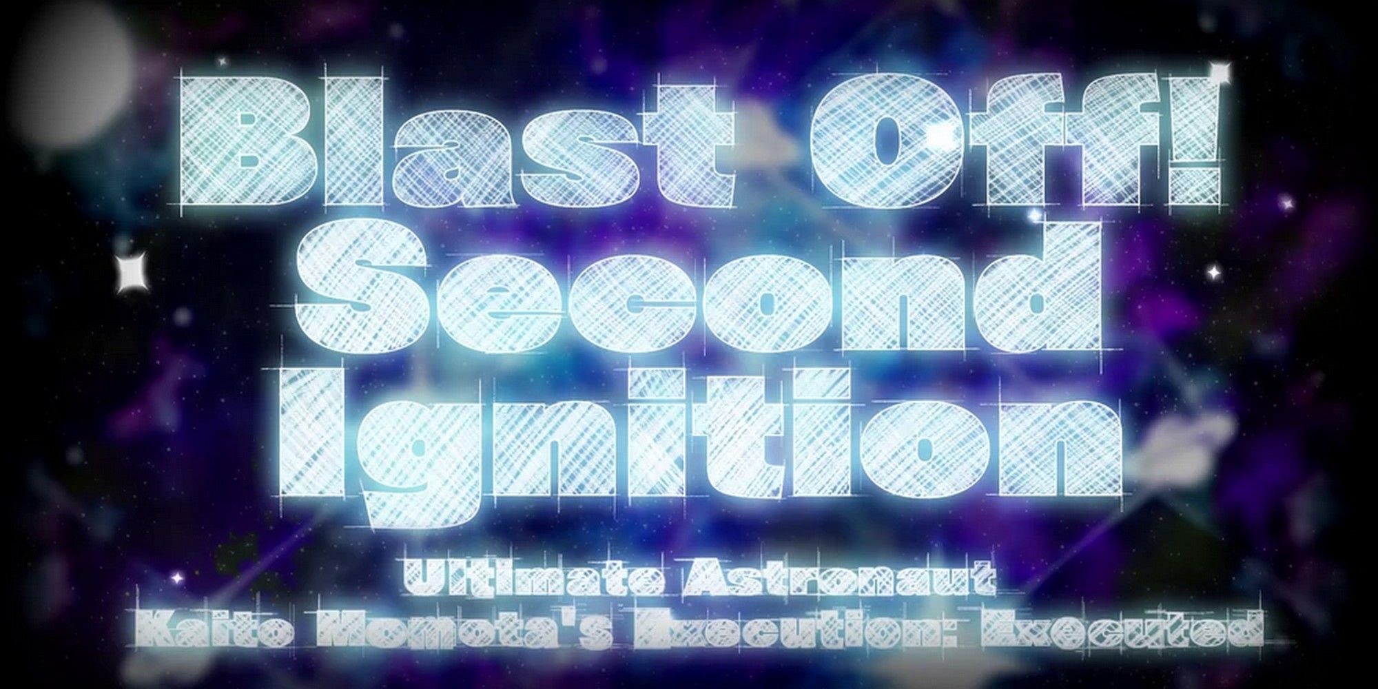 blast off second ignition ultimate astronaut kaito momota danganronpa