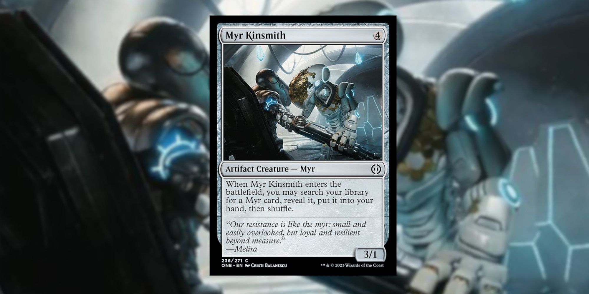 Myr Kinsmith; All Will Be One; Colorless Artifact Creature