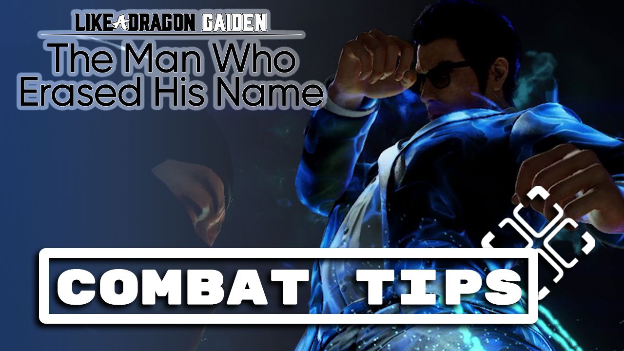 Like A Dragon Gaiden Combat Tips