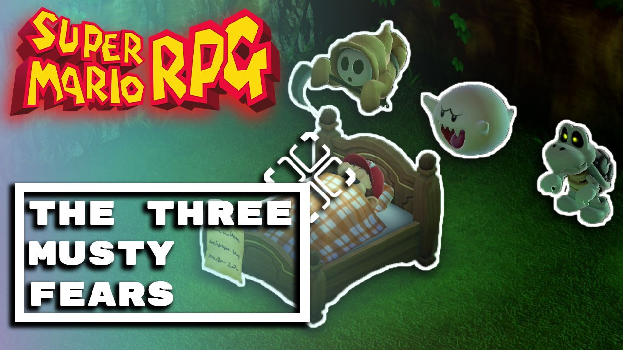 Super Mario RPG Three Musty Fears
