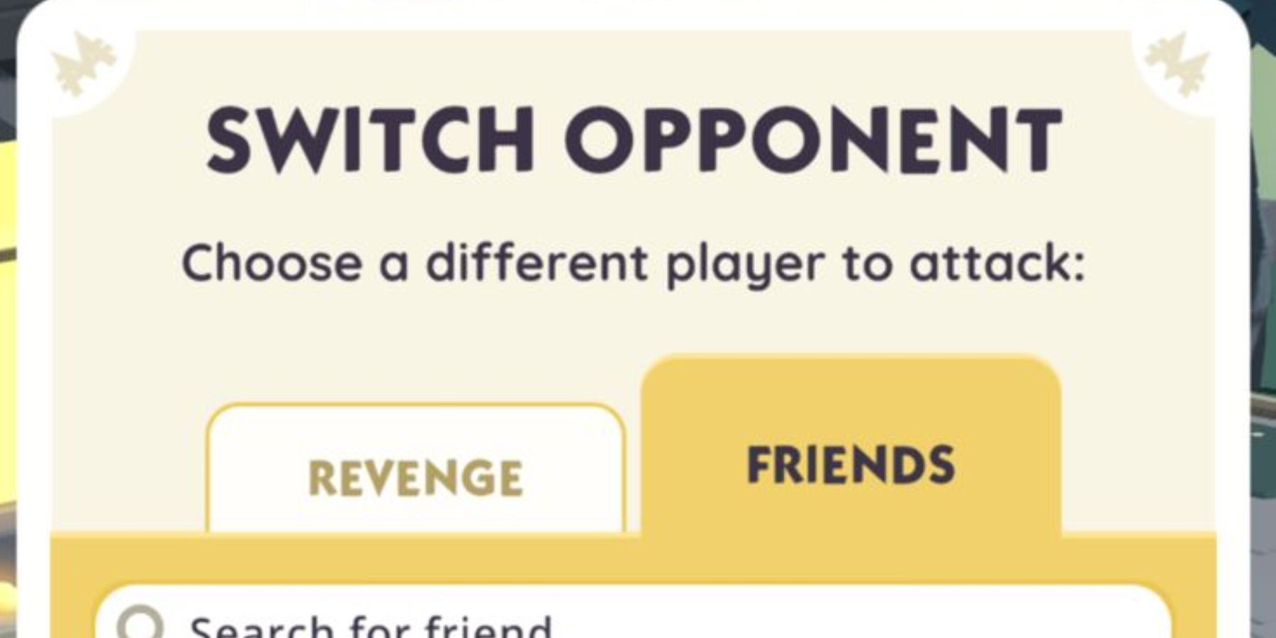 Switch Opponenet menu in Monopoly Go.
