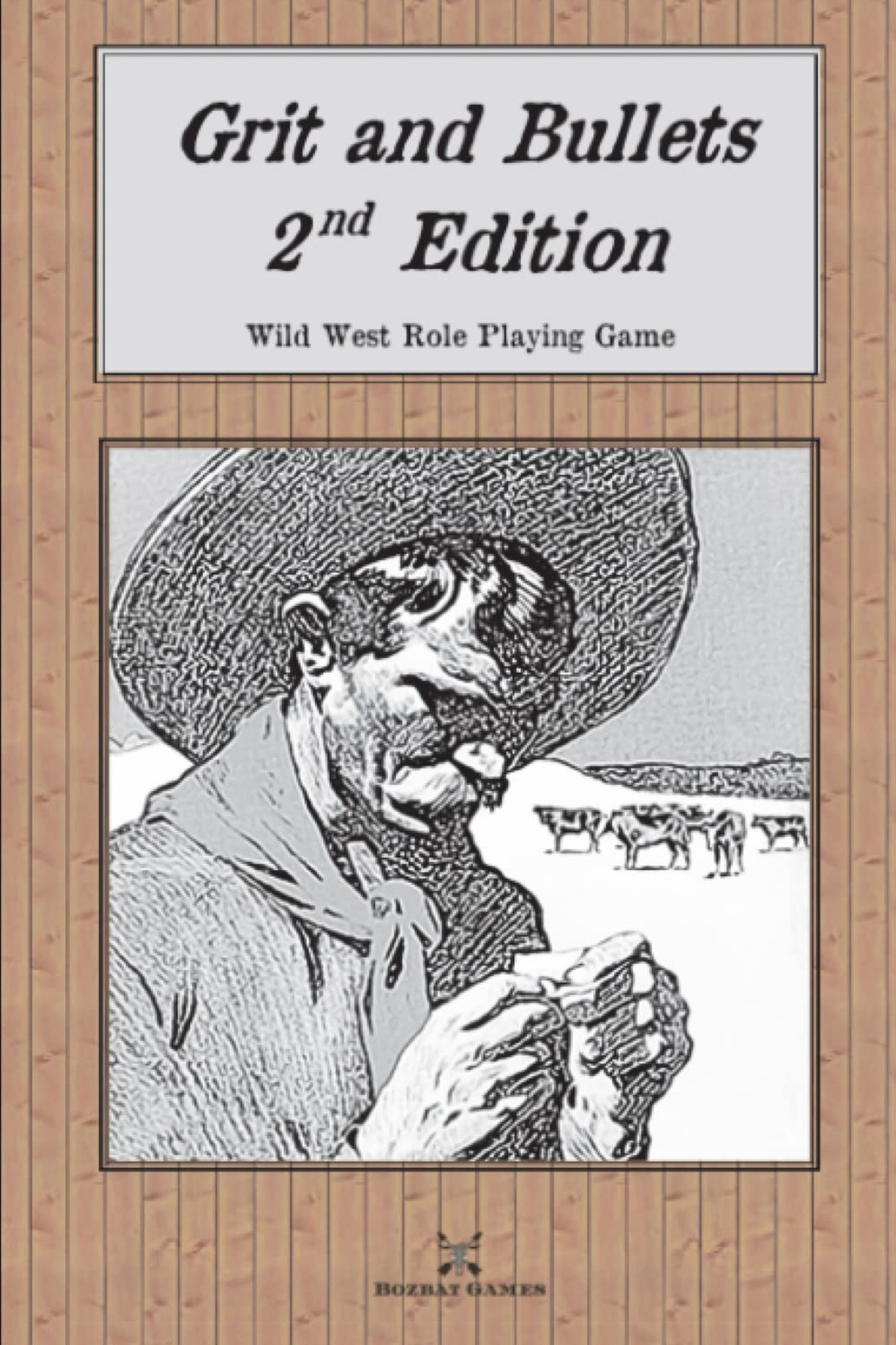 Grit and Bullets, 2nd Edition: Wild West Role Playing Game