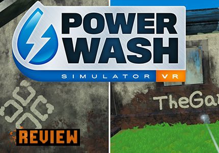 Powerwash Simulator VR logo and gameplay, showing TheGamer spelled out in the grime