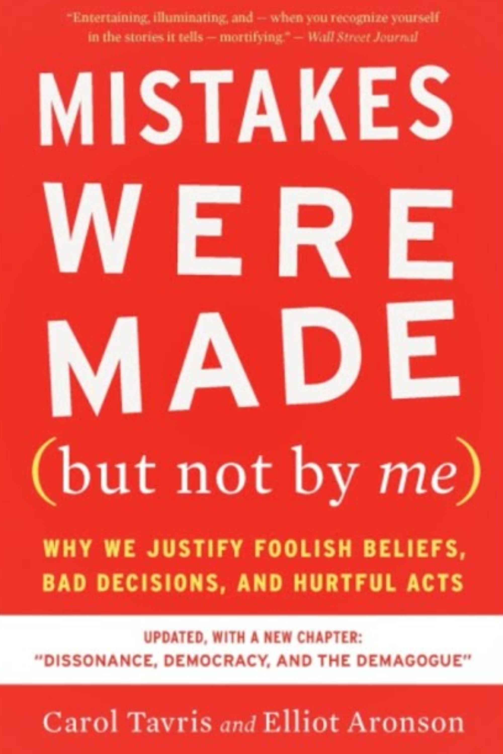 Mistakes Were Made But Not By Me By Carol Tarvis and Elliot Aronson