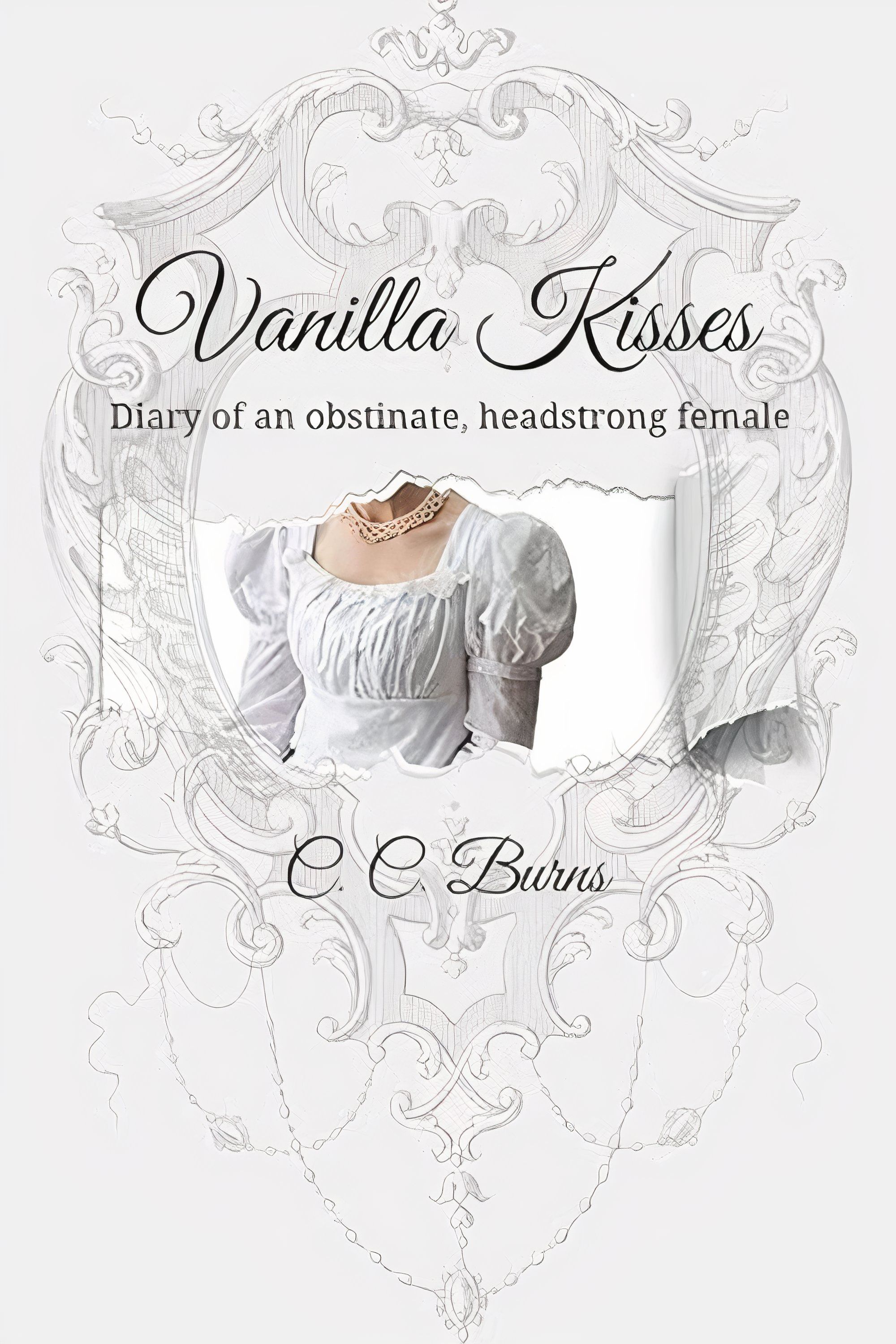 Vanilla Kisses: Diary of an obstinate, headstrong female.