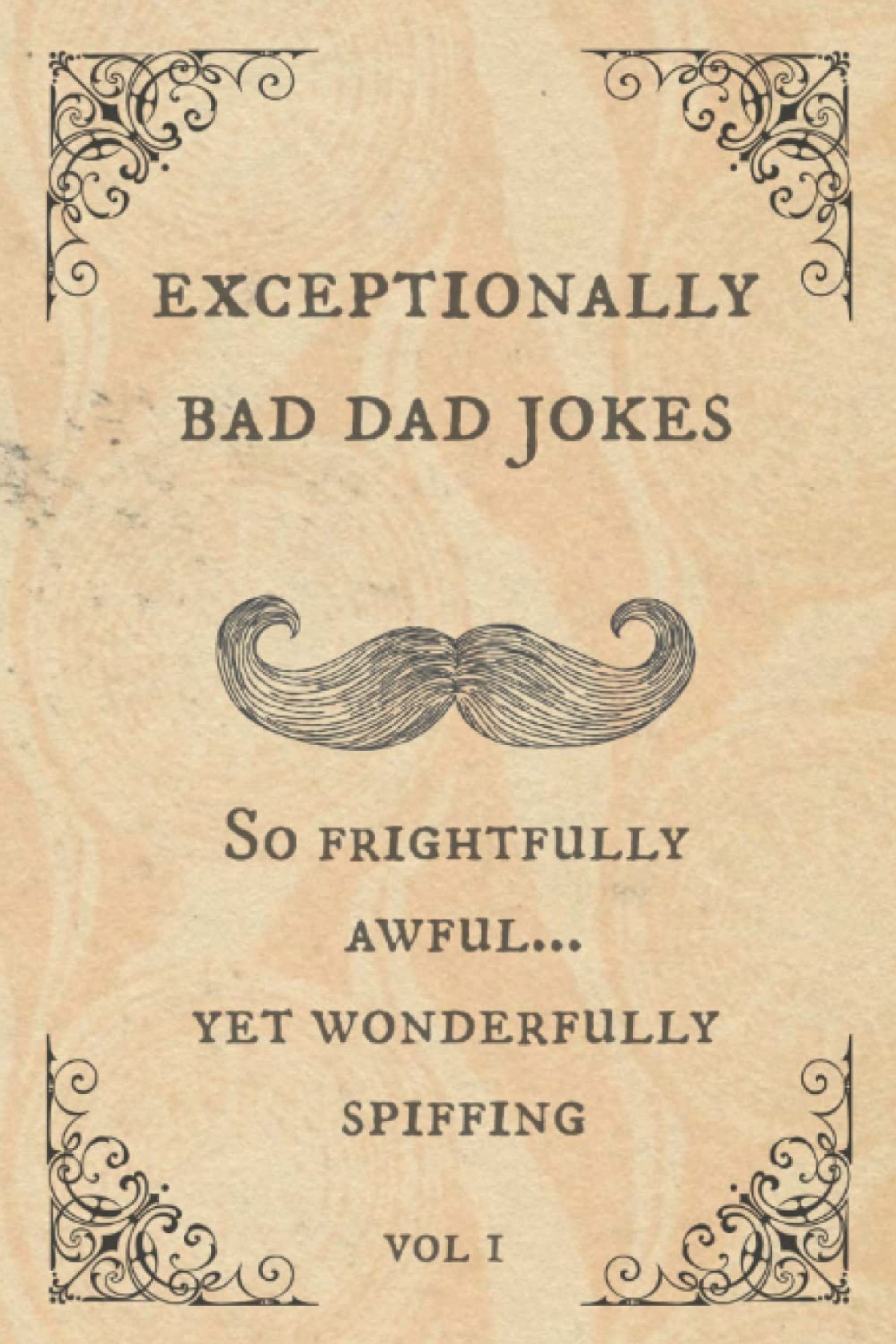 Exceptionally Bad Dad Jokes Joke Book