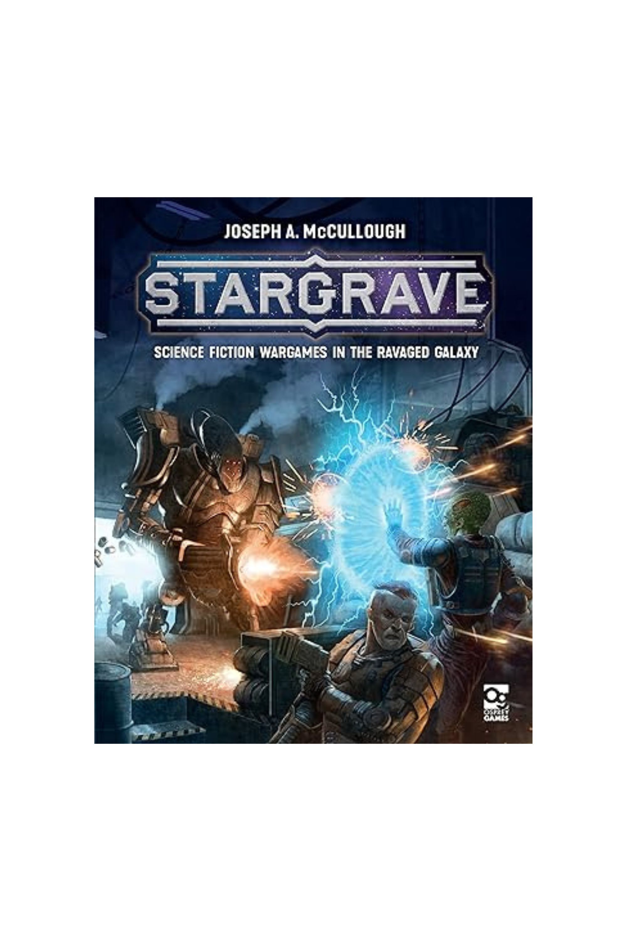 Stargrave: Science Fiction Wargames In The Ravaged Galaxy