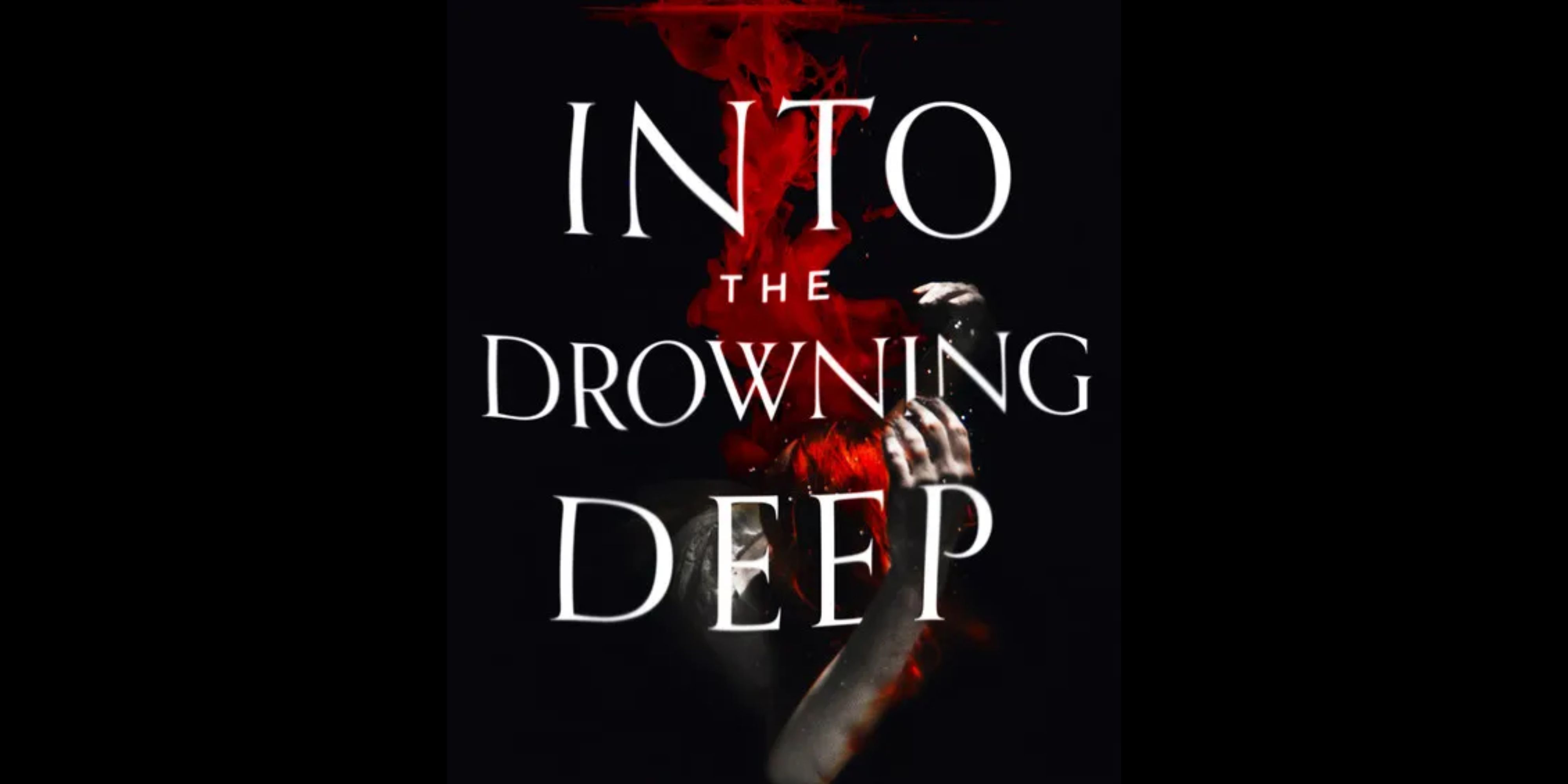 The cover of Into the Drowning Deep features a drowning body with floating red blood.