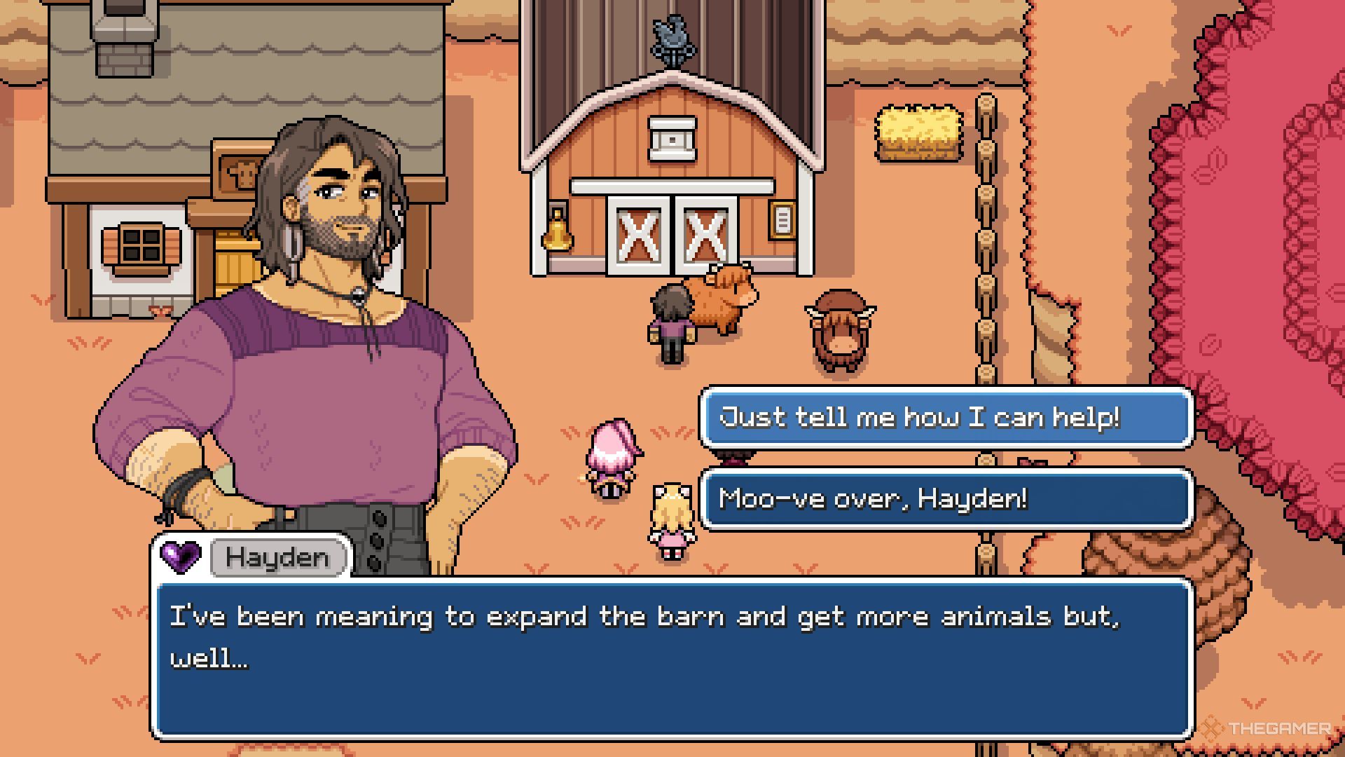 Hayden is expressing his wishes to have a bigger barn.