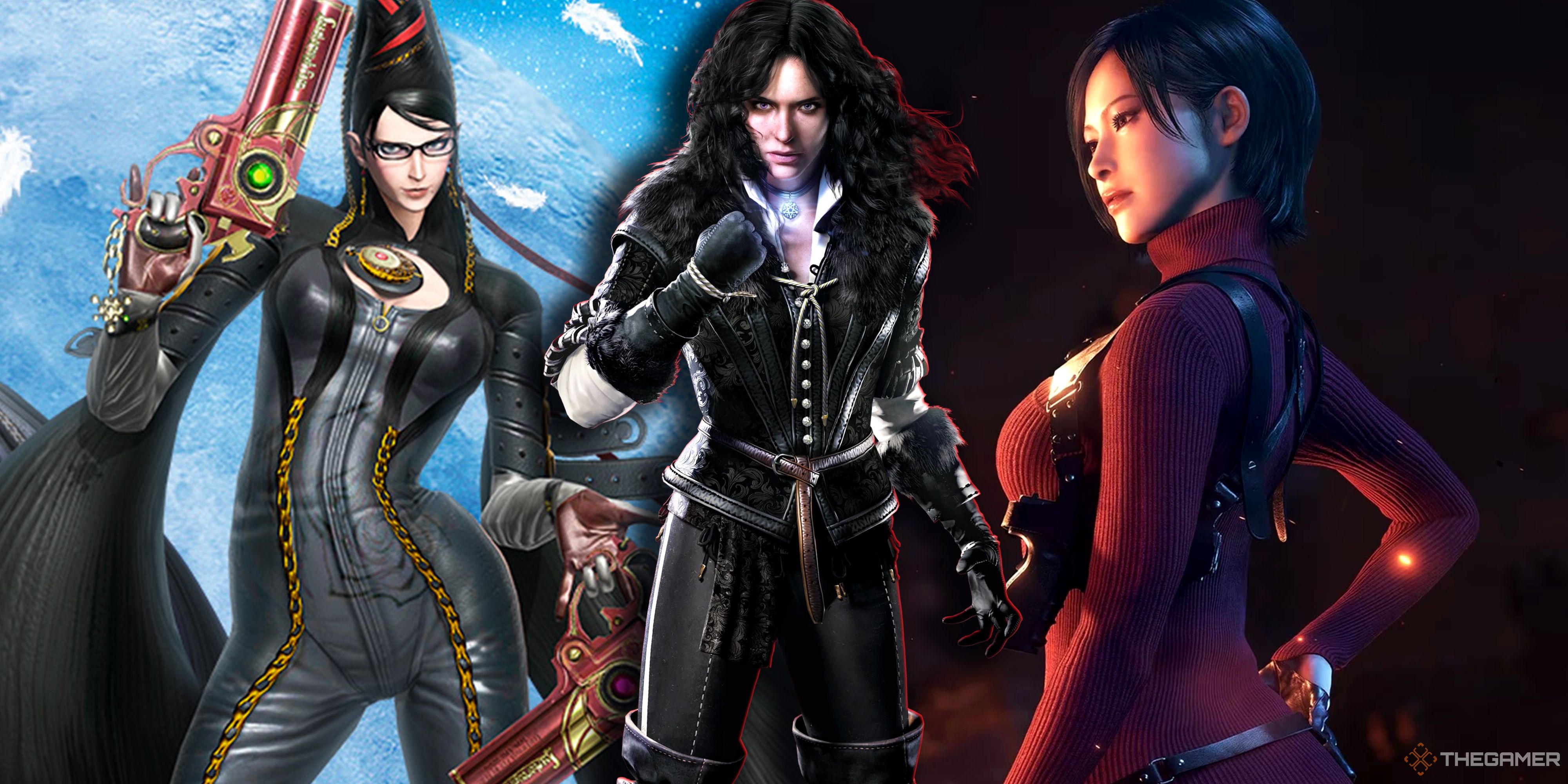 Bayonetta, Yennefer and Ada Wong.