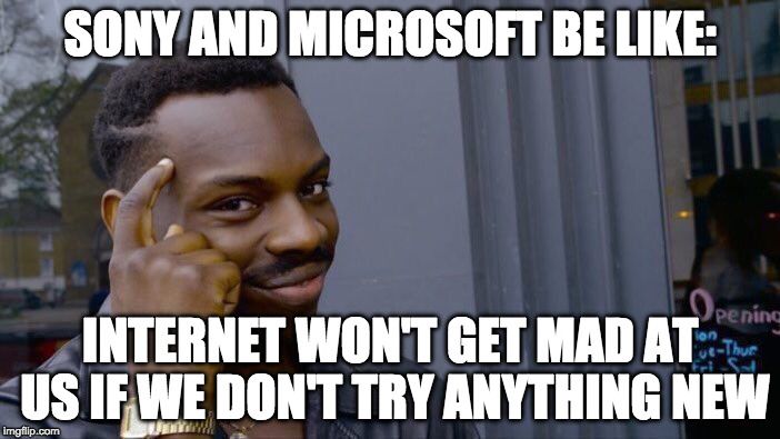 10- When Sony and Microsoft Need To Step Up And Get On Your Level