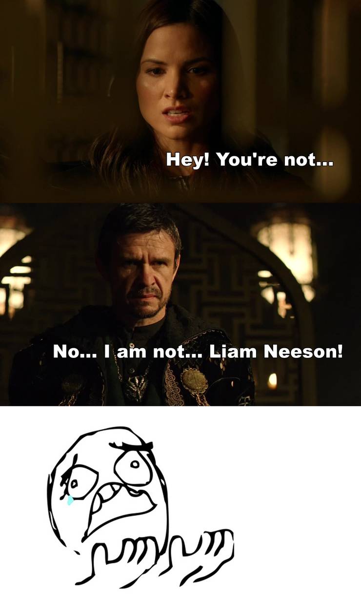 18 Wait youre not Liam Neeson