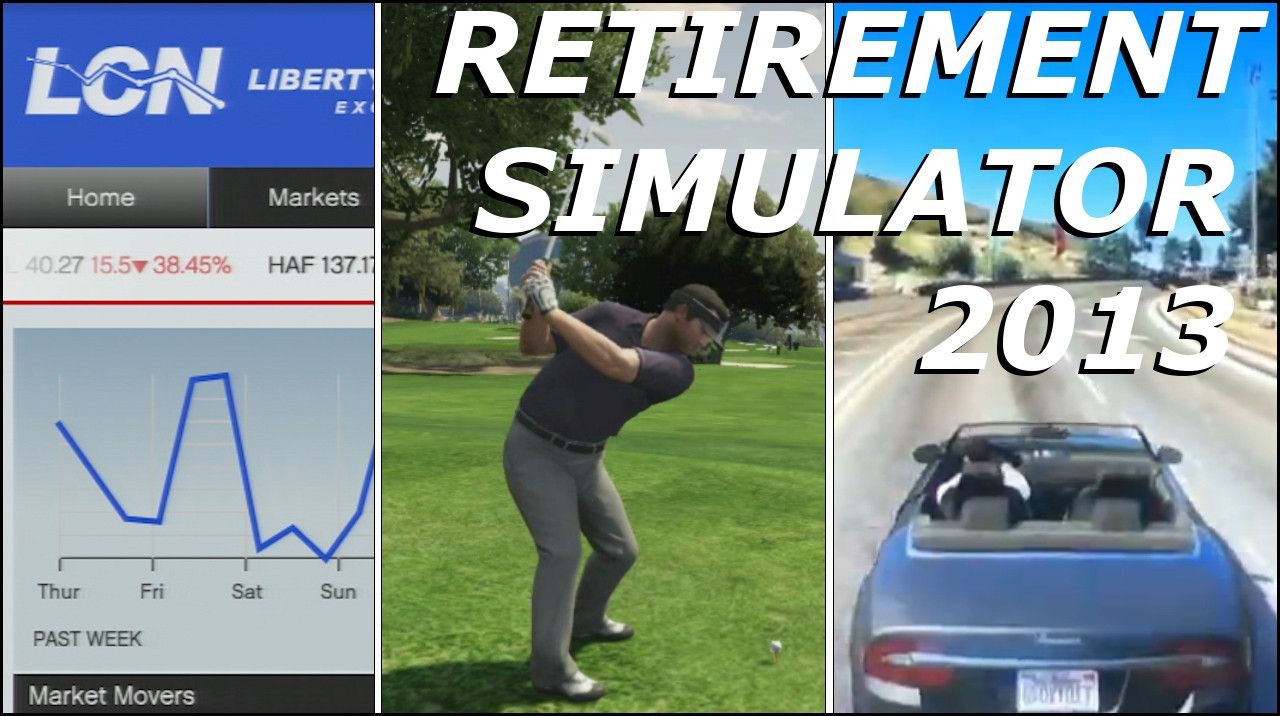 GTA retirement Simulator