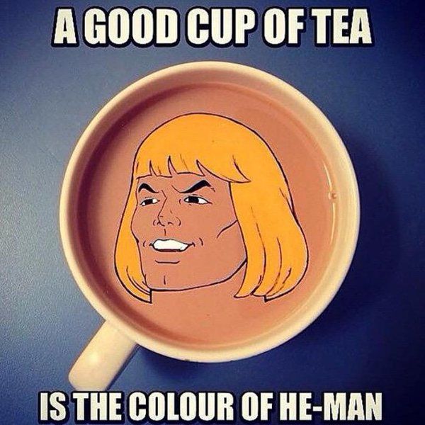 15- When He-Man Is The World's Foremost Tea-Making Expert