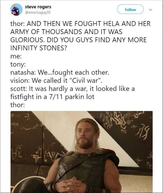 16- When Thor Is Unimpressed By Your Supposed 'Civil War'