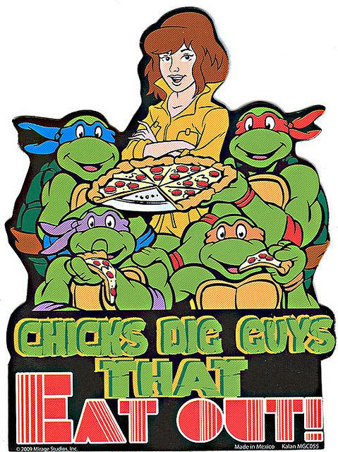 Chicks Dig Guys That Eat Out TMNT