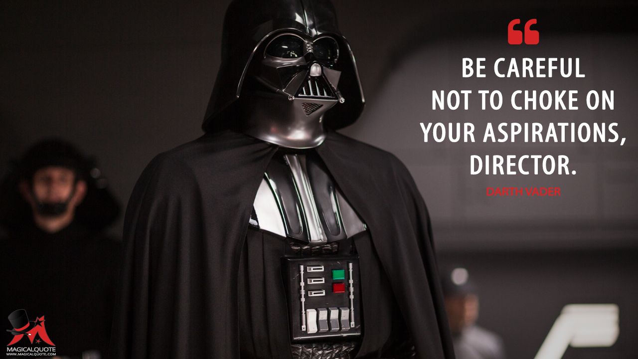 Choke on your Aspirations Darth Vader