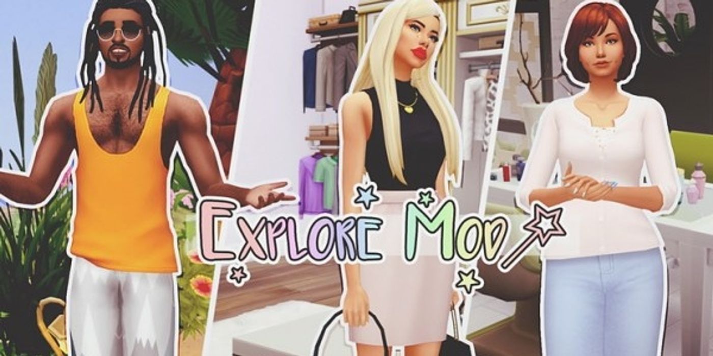 3 sims with an explore mod logo over the top