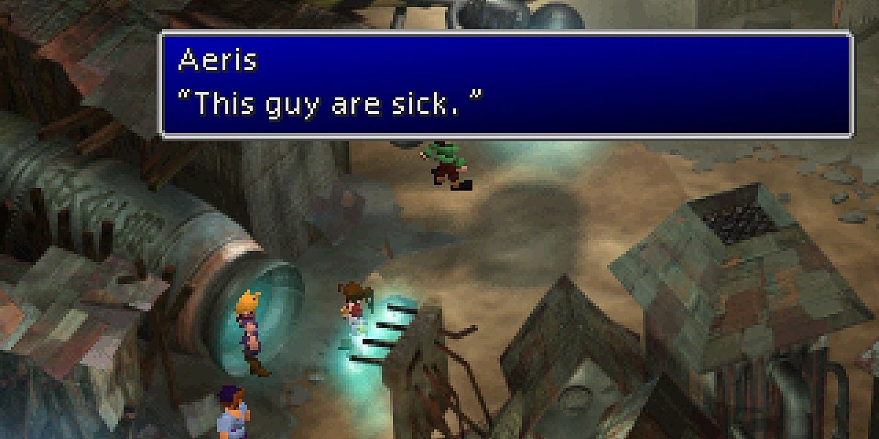 The infamous typo in Final Fantasy 7 of Aerith saying "This guy are sick."