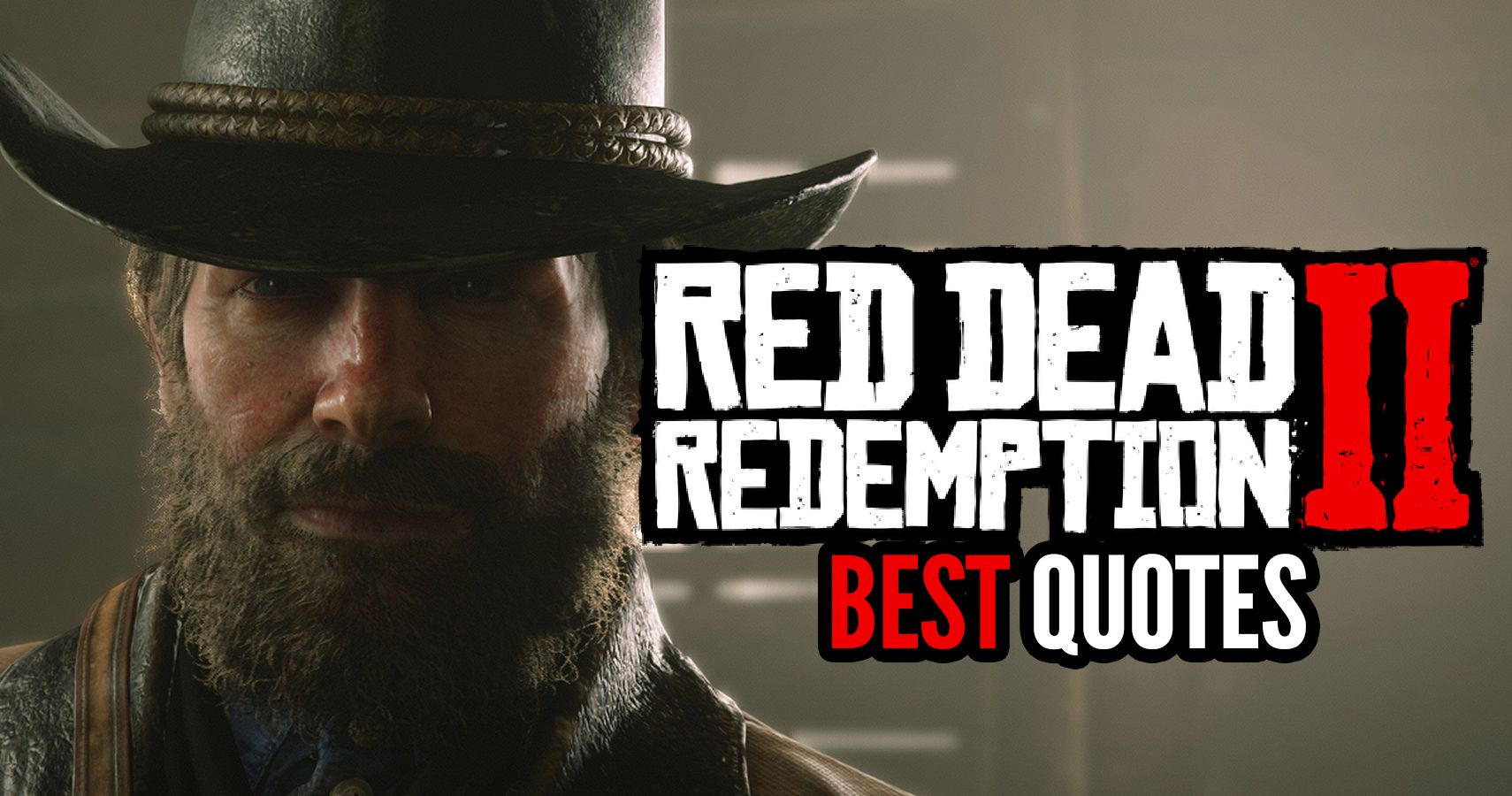 Red Dead Redemption 2: The 10 Best Quotes In The Franchise Sequel, Ranked