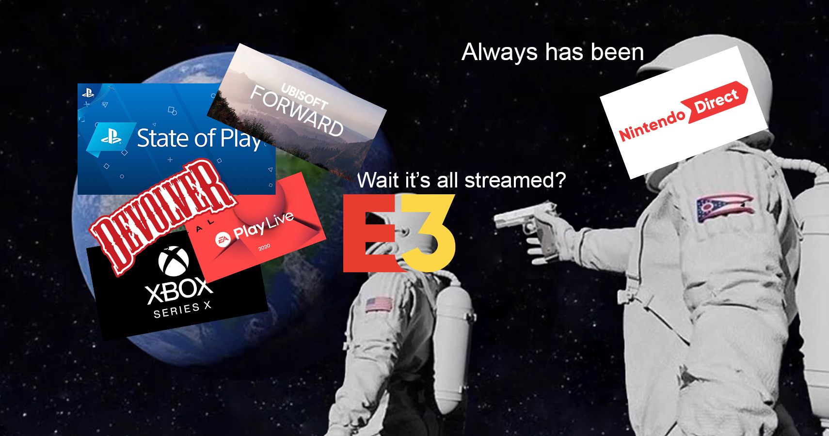 Always has been astronaut meme but with E3 and digital direct events