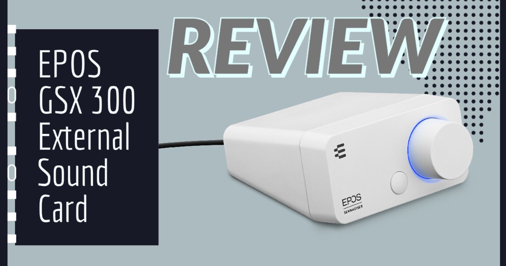 EPOS GSX 300 External Sound Card Review I Know What You re