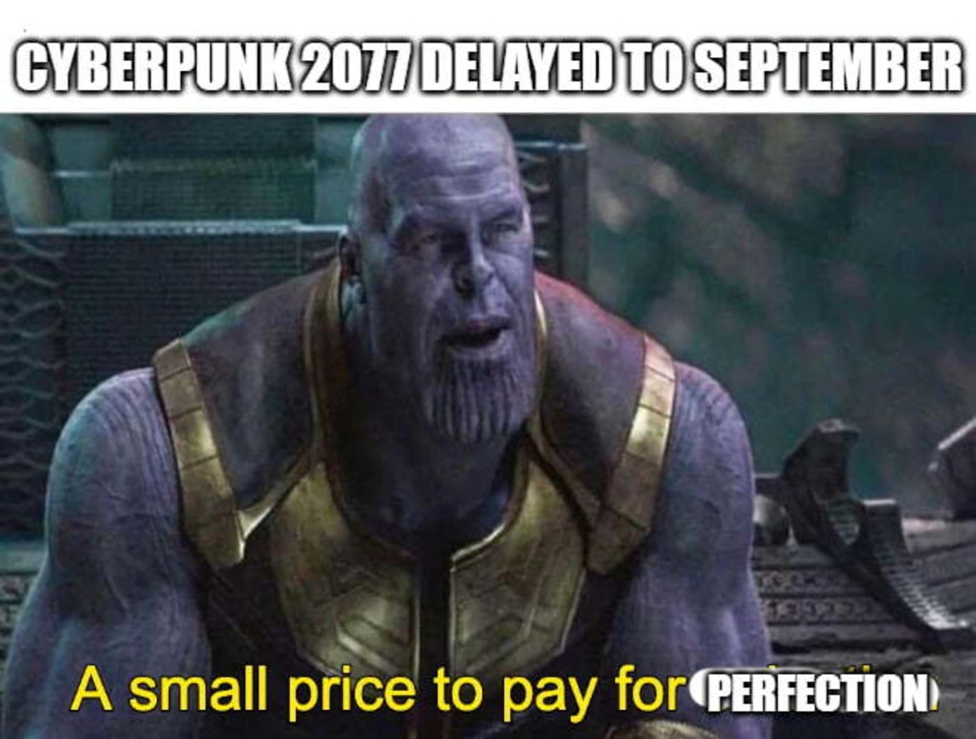 Cyberpunk 2077 Thanos perfection delay meme