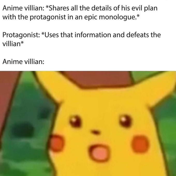 Surprised Pikachu Anime Villain Protagonist Plan Meme