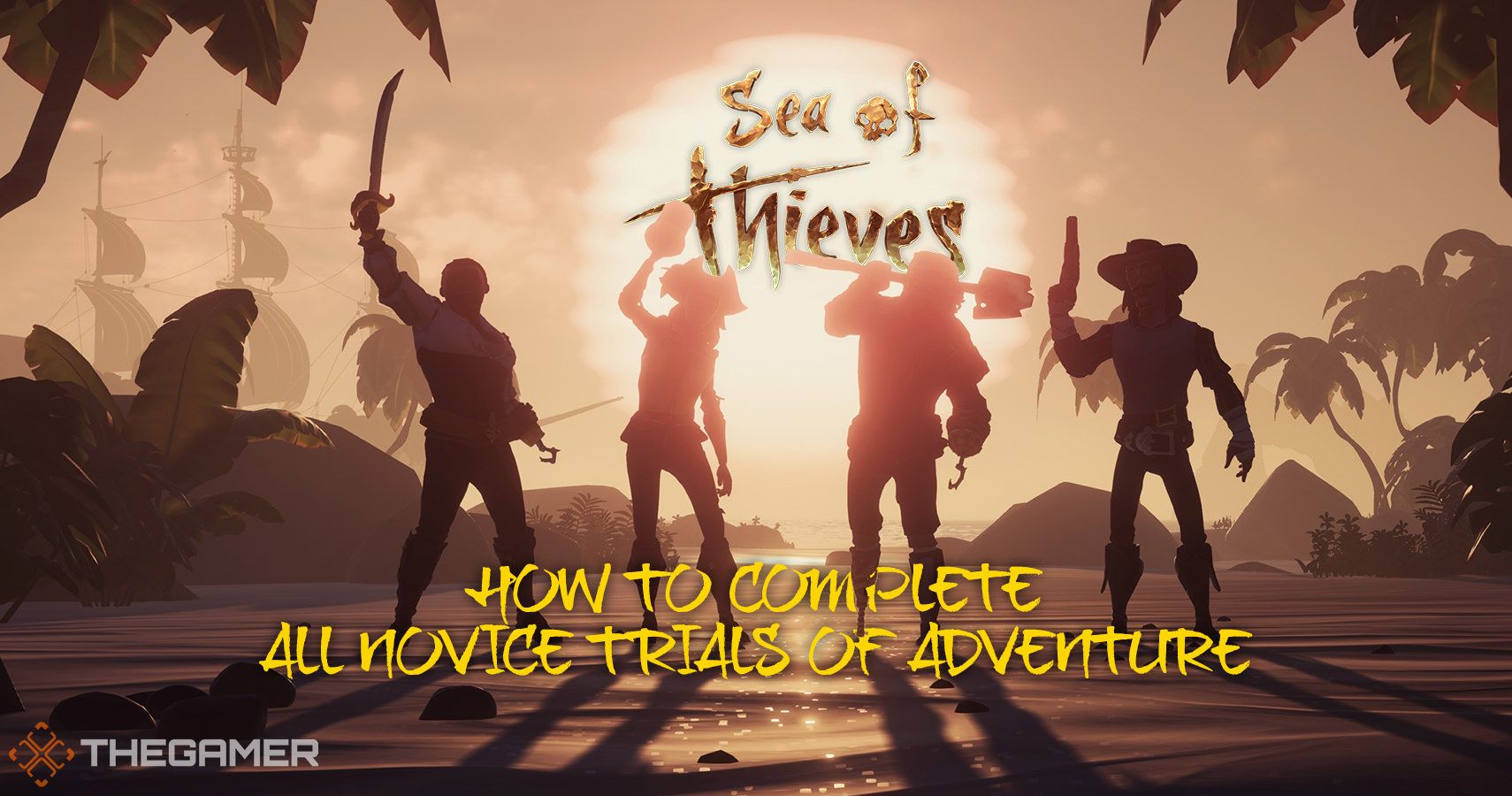 Sea Of Thieves How To Complete All Novice Trials Of Adventure