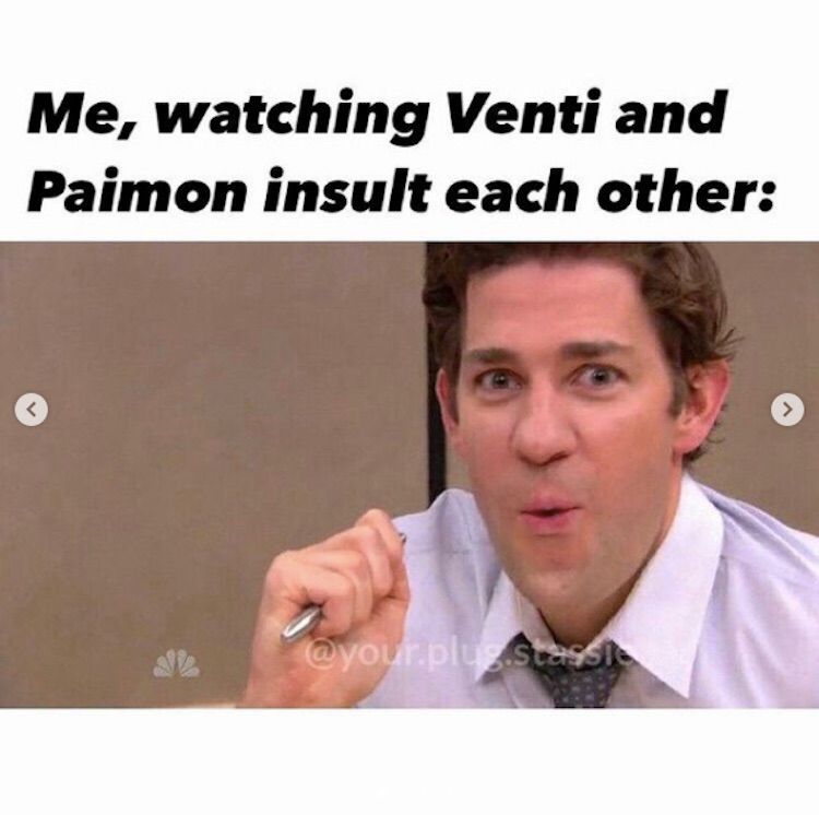 Jim from The Office making an excited face with the caption "Me, watching Venti and Paimon insult each other"