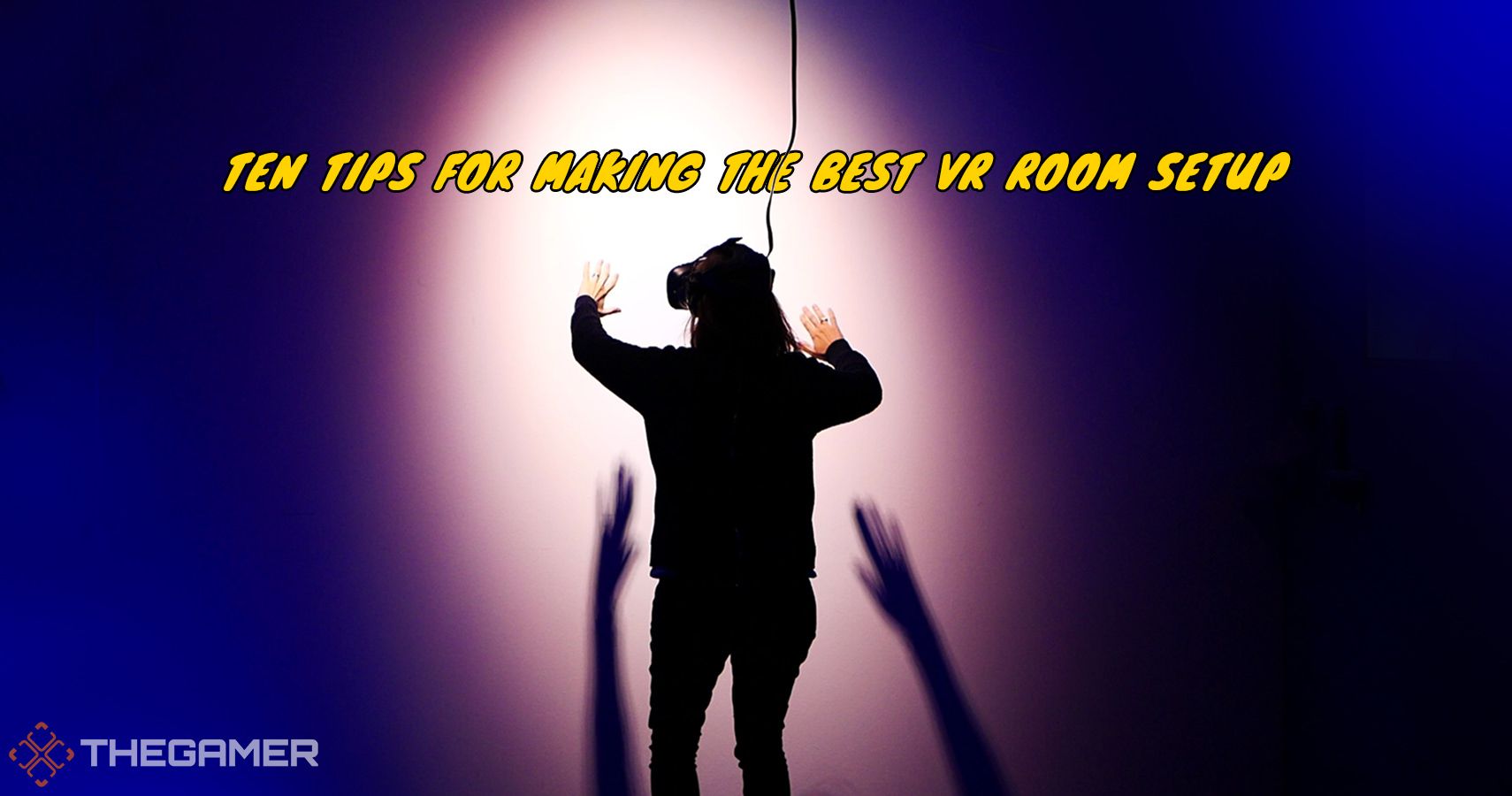 10 Tips For Making The Best VR Room Setup